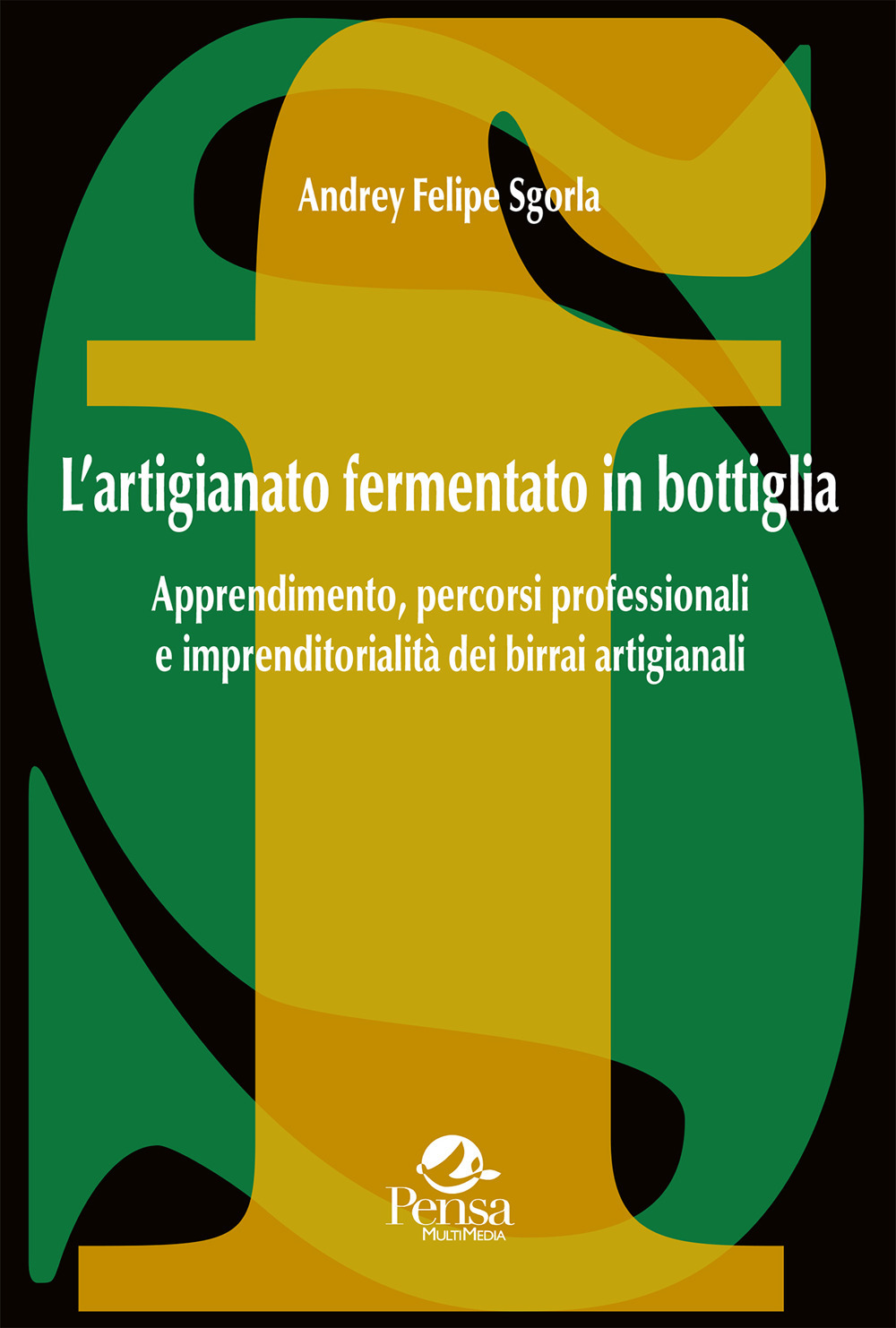 L'artigianato fermentato in bottiglia. Apprendimento, percorsi professionali e imprenditorialità dei birrai artigianali