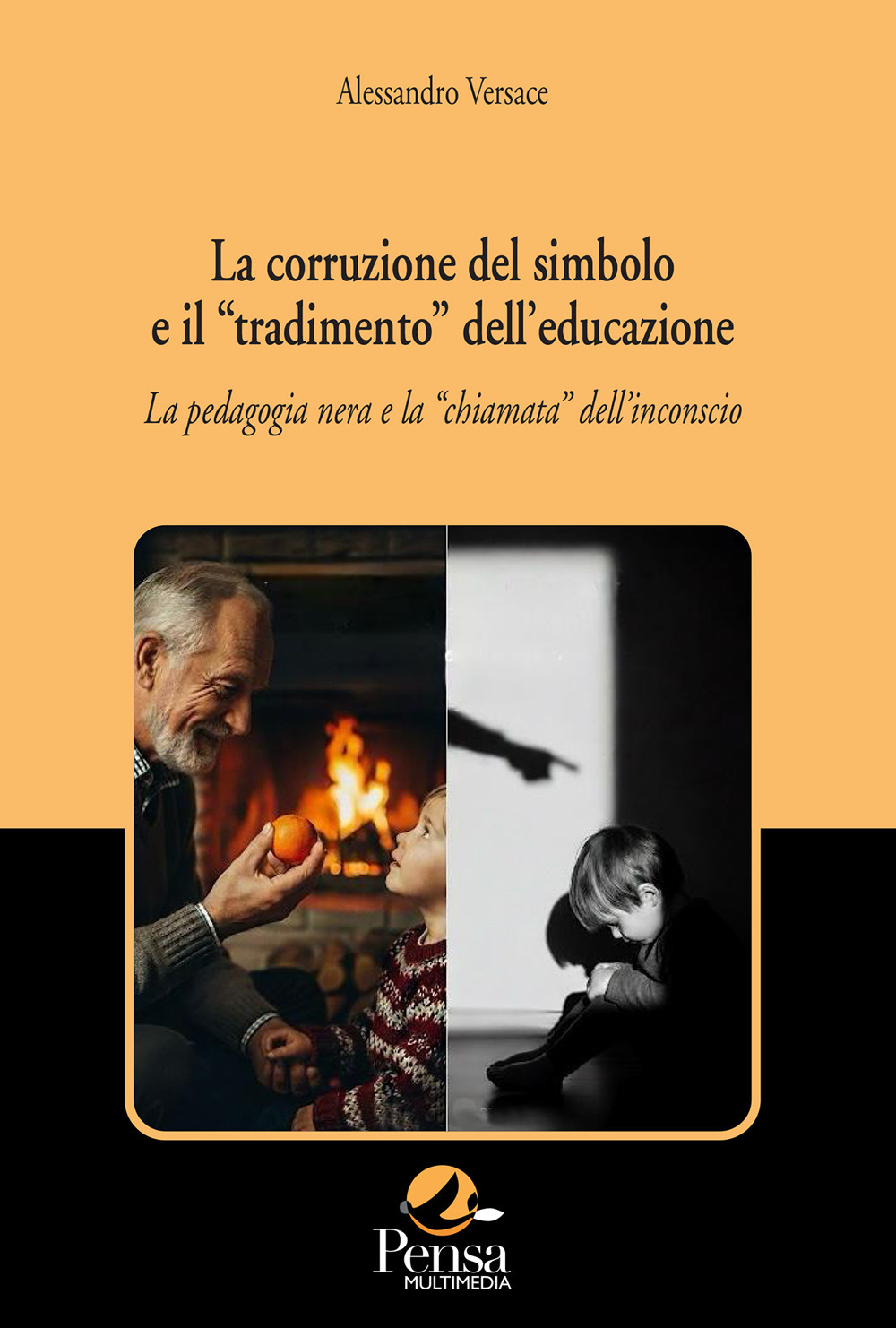 La corruzione del simbolo e il «tradimento» dell'educazione. La pedagogia nera e la «chiamata» dell'inconscio