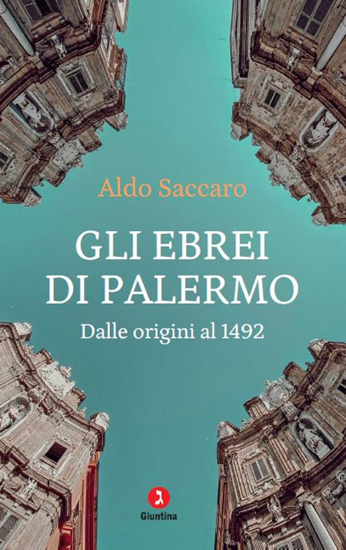 Gli ebrei di Palermo. Dalle origini al 1492