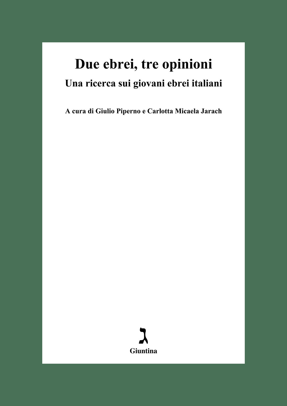 Due ebrei, tre opinioni. Una ricerca sui giovani ebrei italiani