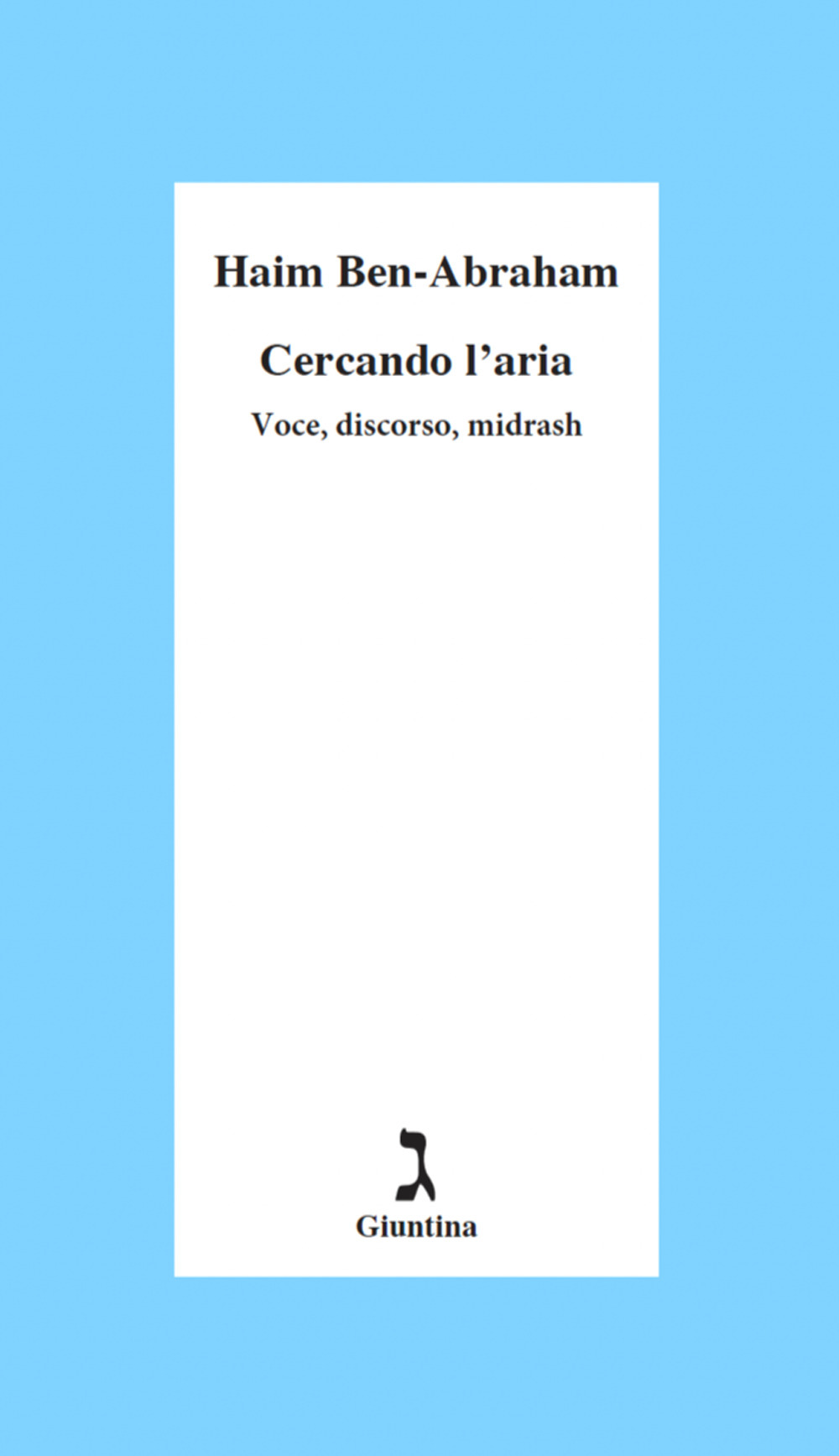 Cercando l'aria. Voce, discorso, midrash