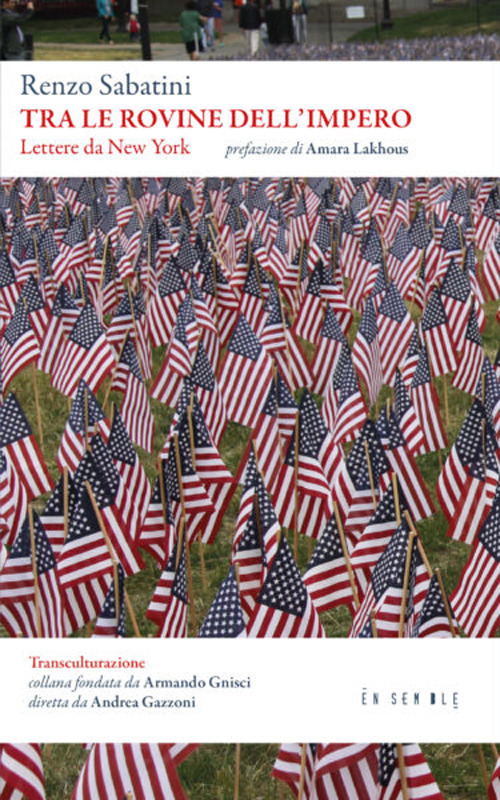 Tra le rovine dell'impero. Lettere da New York