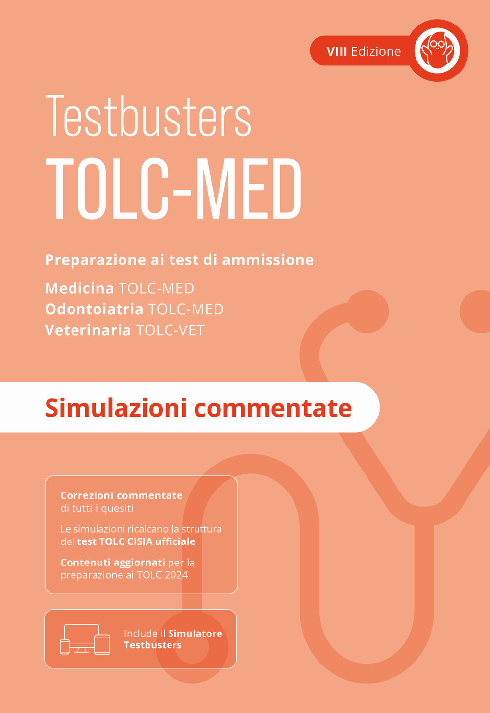 TOLC-MED. Test Medicina 2024/2025. Preparazione ai test di ammissione. Medicina, odontoiatria e veterinaria. Simulazioni commentate