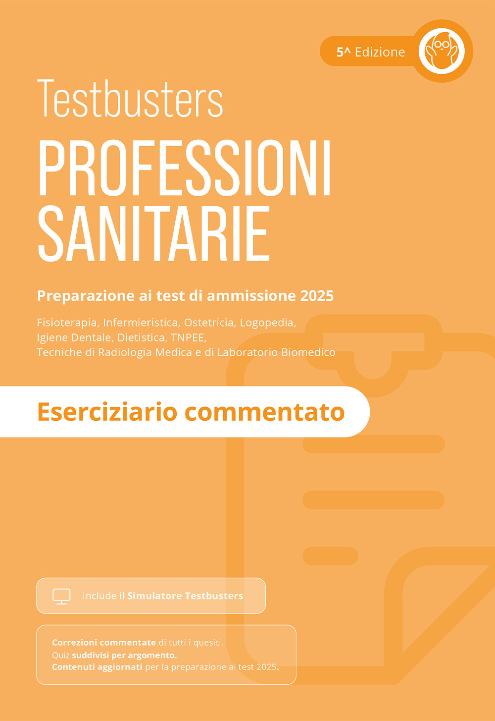 Testbusters Professioni Sanitarie 2025. Eserciziario commentato