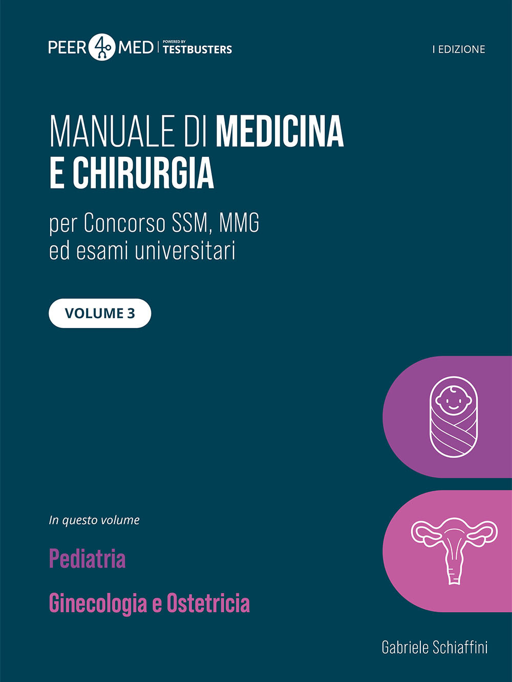 Peer4Med. Manuale di medicina e chirurgia SSM. Vol. 3: Pediatria, ginecologia e ostetricia