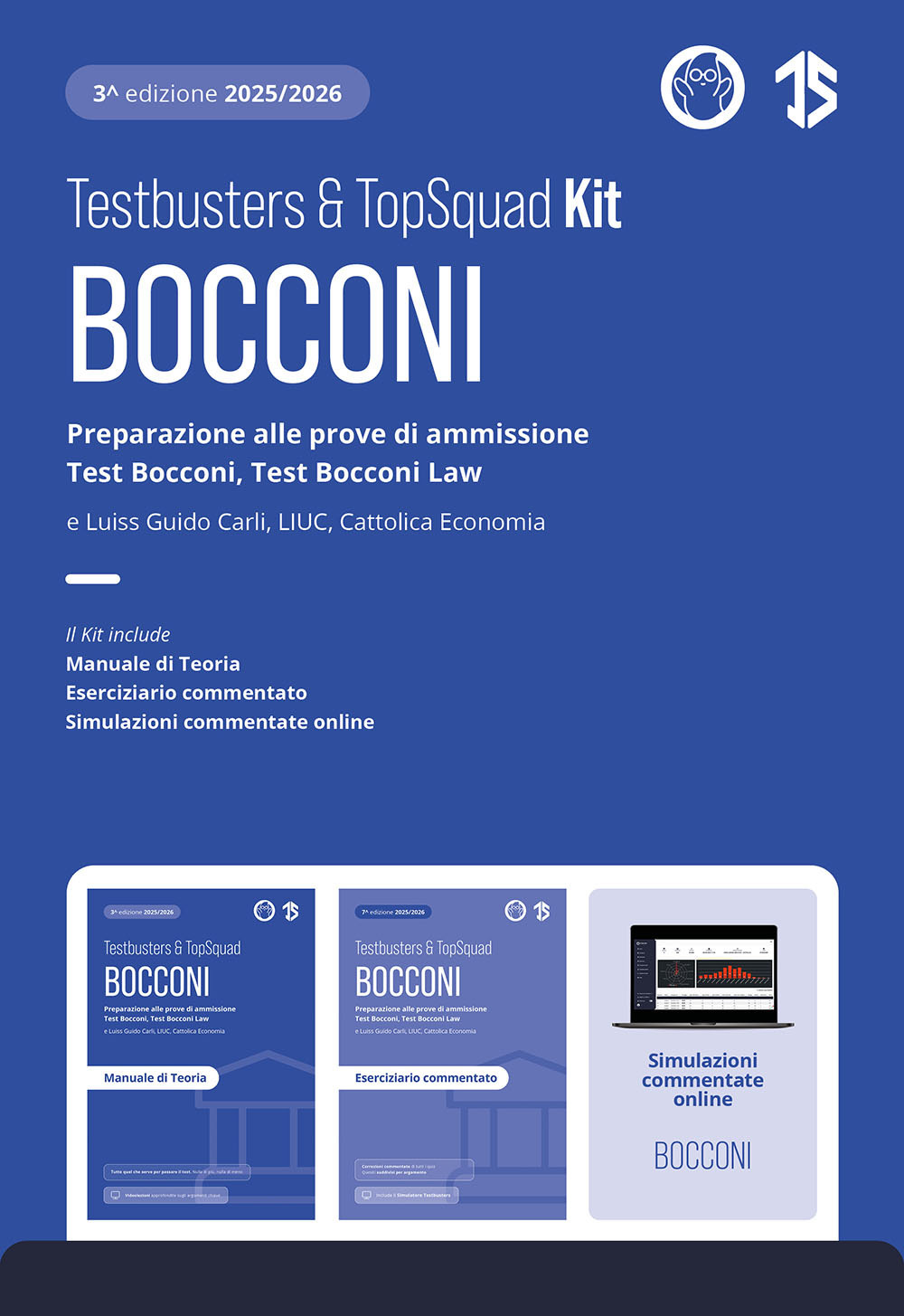 Testbusters Bocconi e LUISS. Kit. Preparazione alle prove di ammissione Test Bocconi e Test Bocconi Law e Luiss, LIUC, Cattolica Economia
