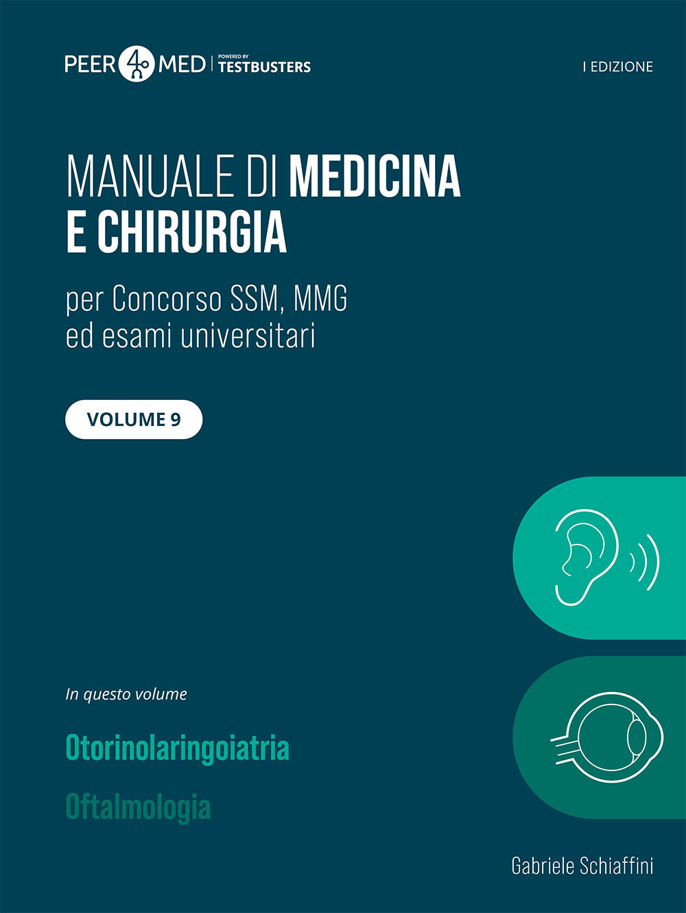 Peer4Med. Manuale di medicina e chirurgia SSM. Vol. 9: Otorinolaringoiatria e oftalmologia