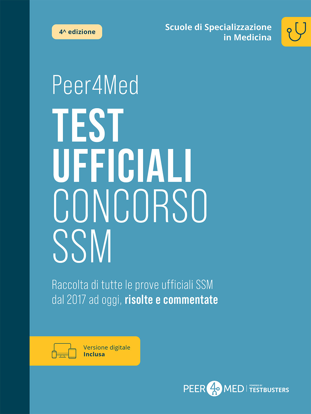 Peer4Med. Scuole di Specializzazione in Medicina. Test ufficiali Concorso SSM. Raccolta di tutte le prove ufficiali SSM dal 2017 ad oggi, risolte e commentate
