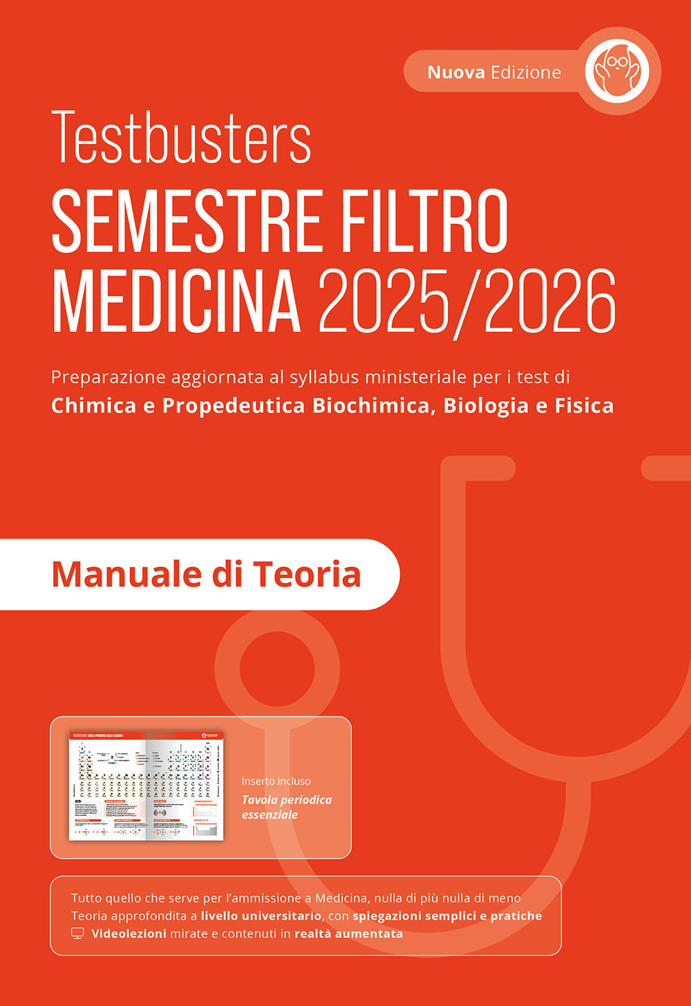 Testbusters. Semestre filtro Medicina 2025/2026. Manuale di teoria. Preparazione per gli esami di chimica e propedeutica biochimica, biologia e fisica