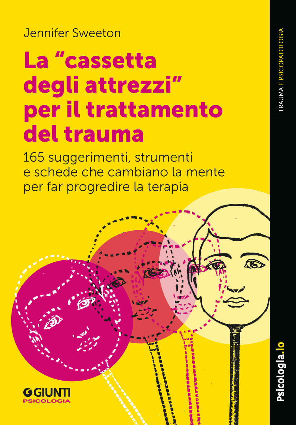 La «cassetta degli attrezzi» per il trattamento del trauma. 165 suggerimenti, strumenti e schede che cambiano la mente per far progredire la terapia