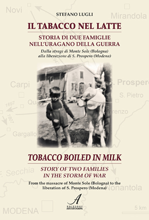 Il tabacco nel latte. Storia di due famiglie nell'uragano della guerra-Tobacco boiled in milk. Story of two families in the storm of war