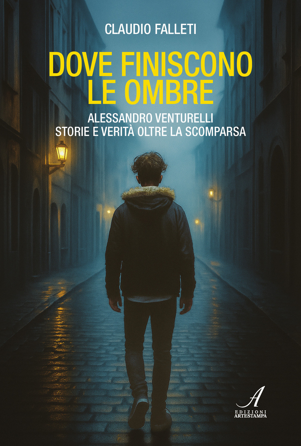 Dove finiscono le ombre. Alessandro Venturelli storie e verità oltre la scomparsa