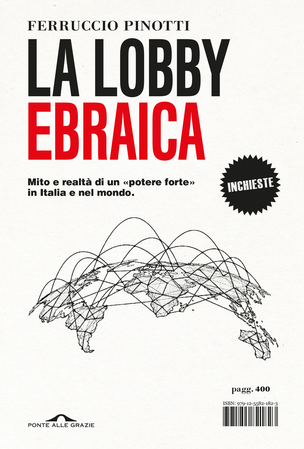 La lobby ebraica. Mito e realtà di un «potere forte» in Italia e nel mondo