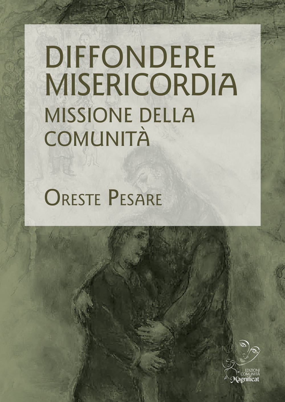Diffondere misericordia. Missione della Comunità