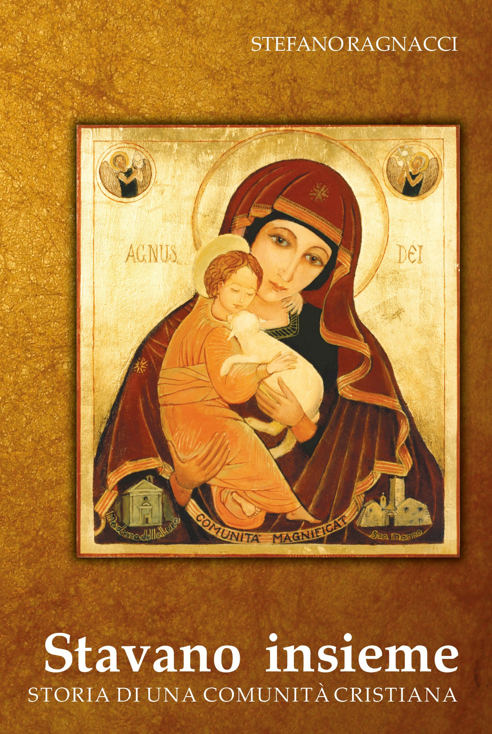 Stavano insieme. Storia di una comunità cristiana