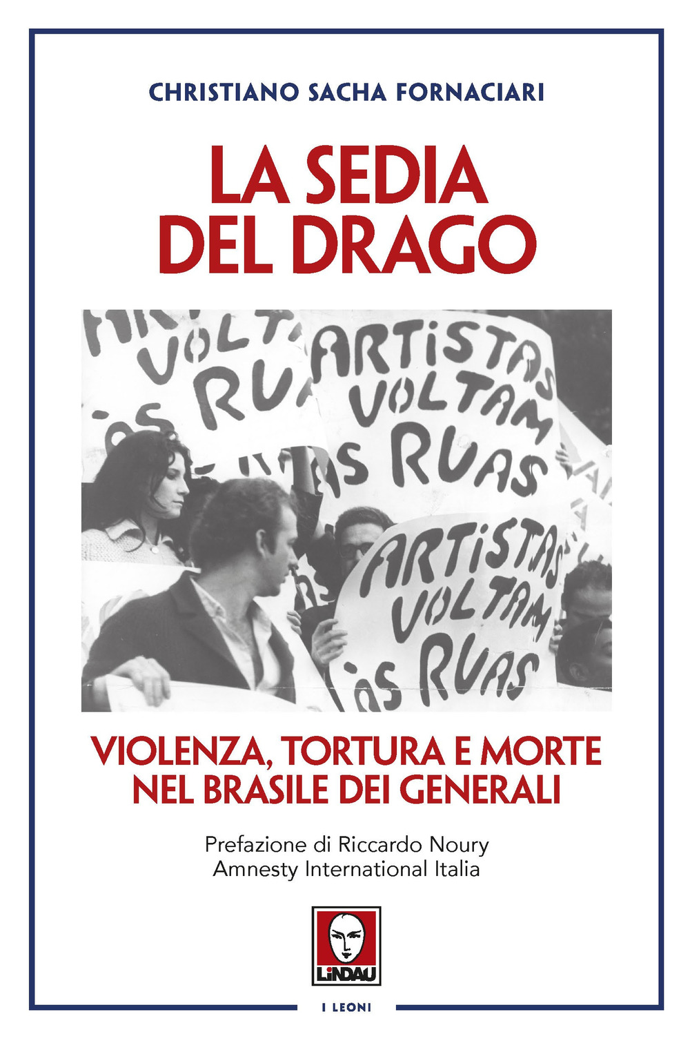 La sedia del drago. Violenza, tortura e morte nel Brasile dei generali