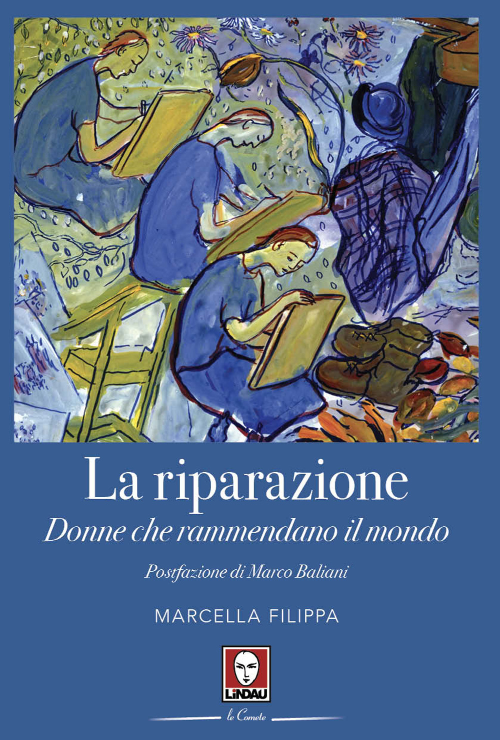 La riparazione. Donne che rammendano il mondo