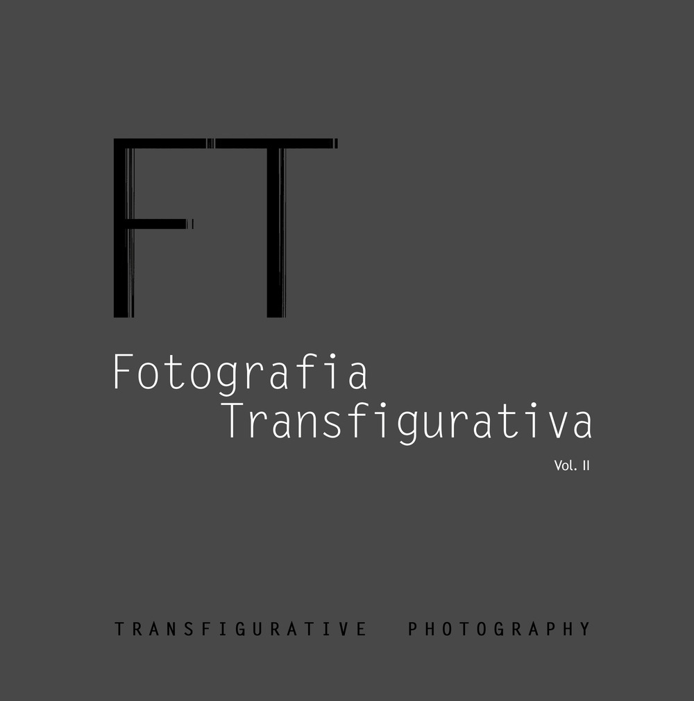 Fotografia transfigurativa. Vol. 2
