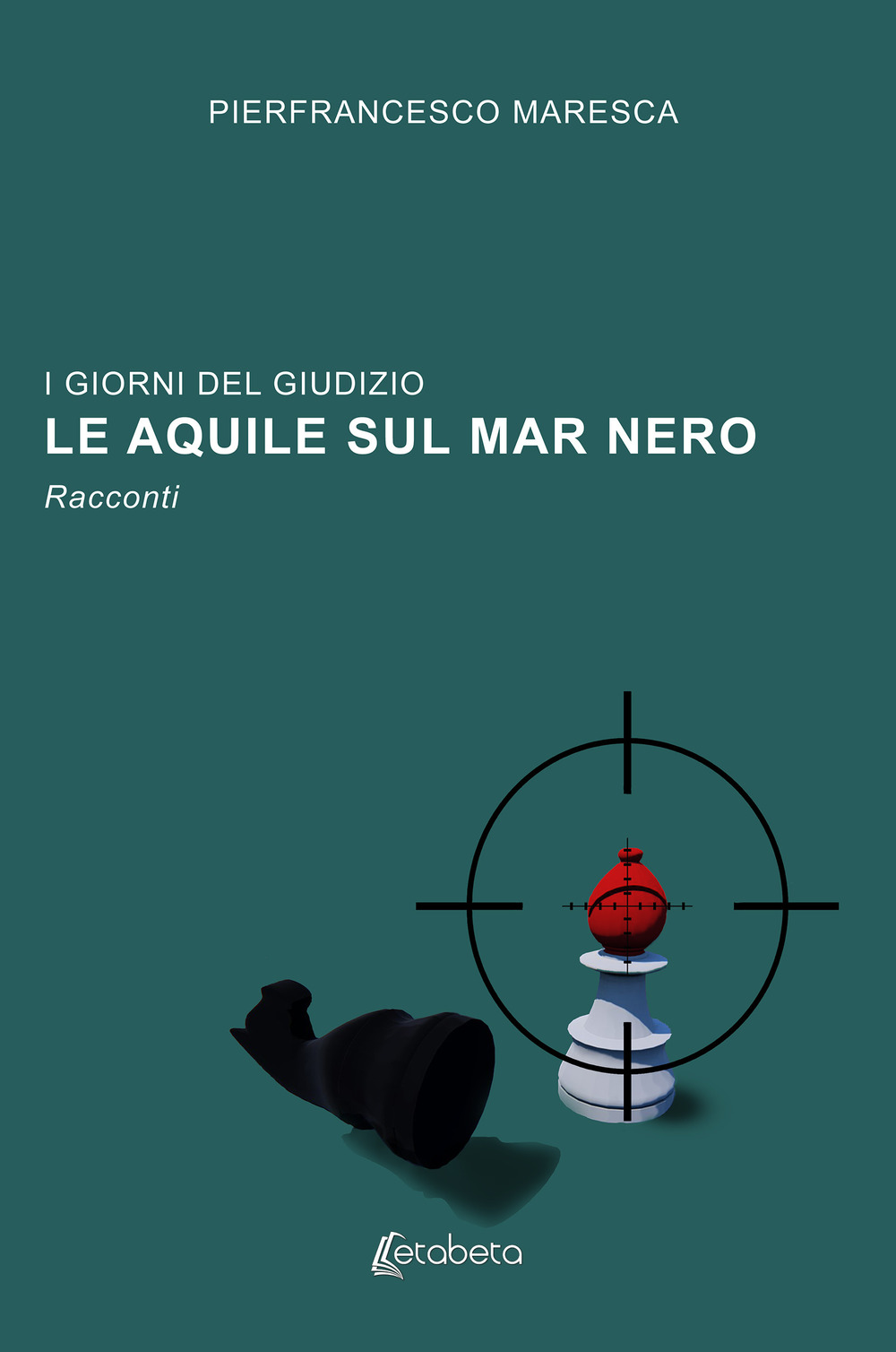 Le aquile sul Mar Nero. I giorni del giudizio