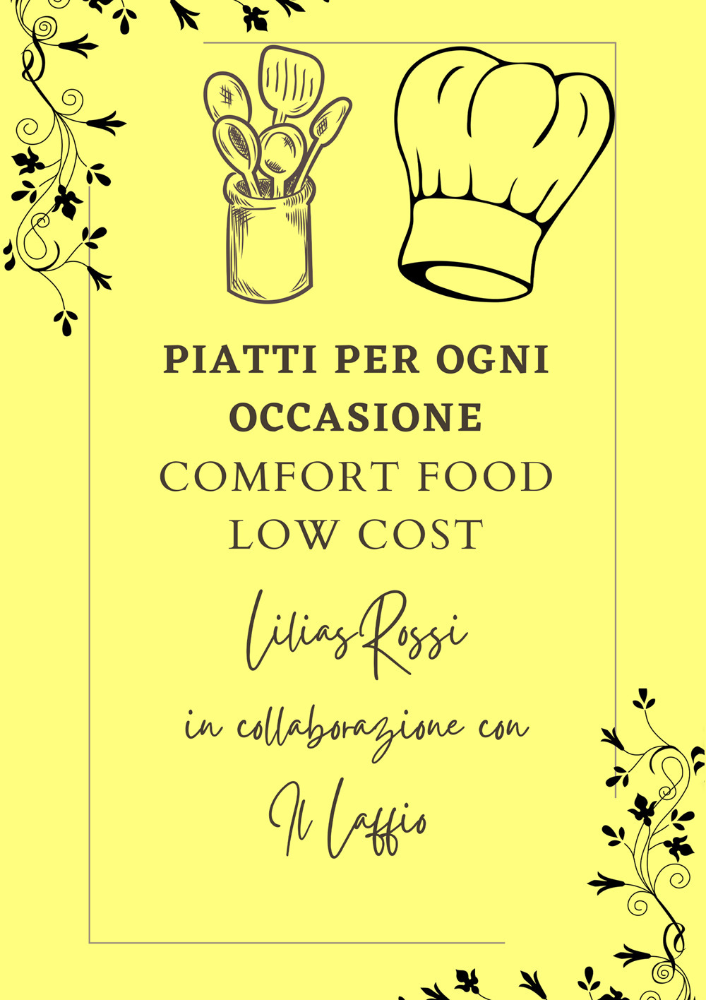 Piatti per ogni occasione. Comfort food low cost