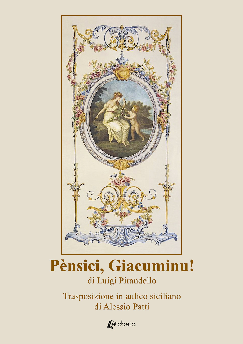 Pènsici, Giacuminu! di Luigi Pirandello. Trasposizione in aulico siciliano di Alessio Patti