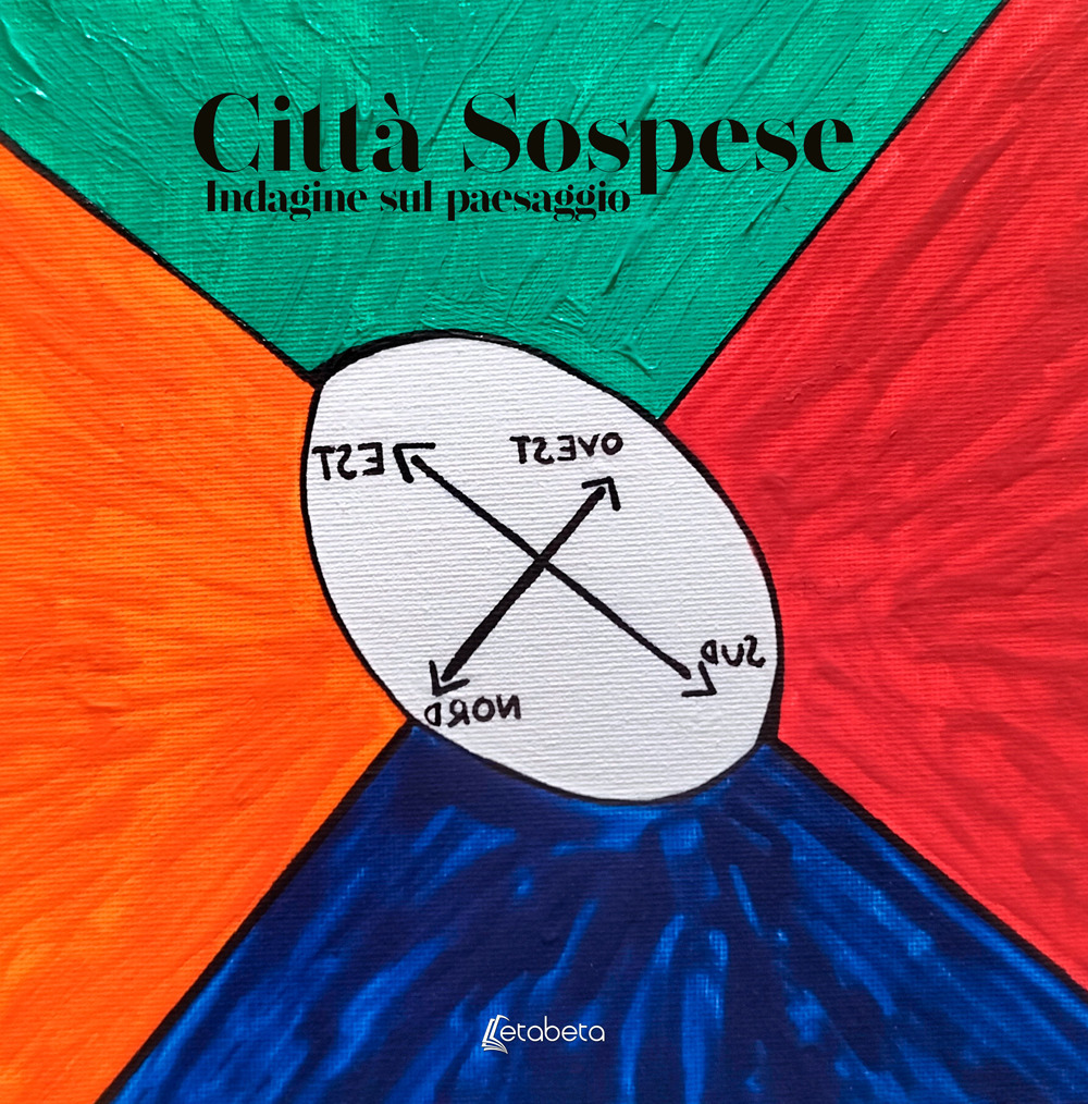 Città sospese. Indagine sul paesaggio