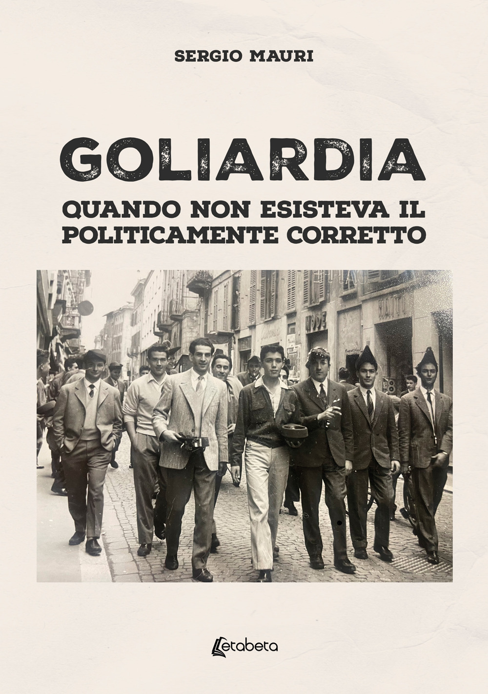 Goliardia. Quando non esisteva il politicamente corretto