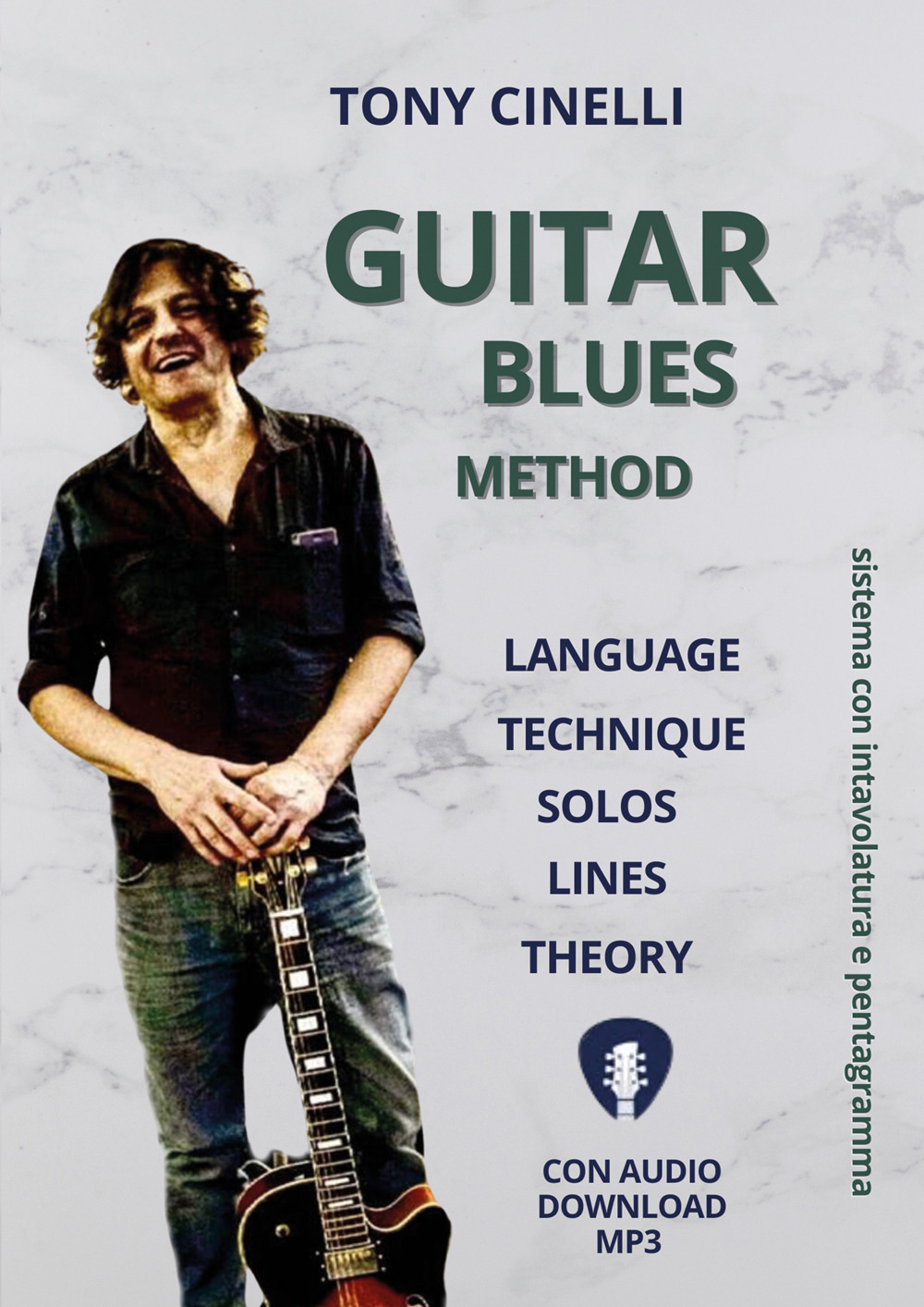 Guitar blues method. Language, technique, solos, lines, theory. Sistema con intavolatura a pentagramma