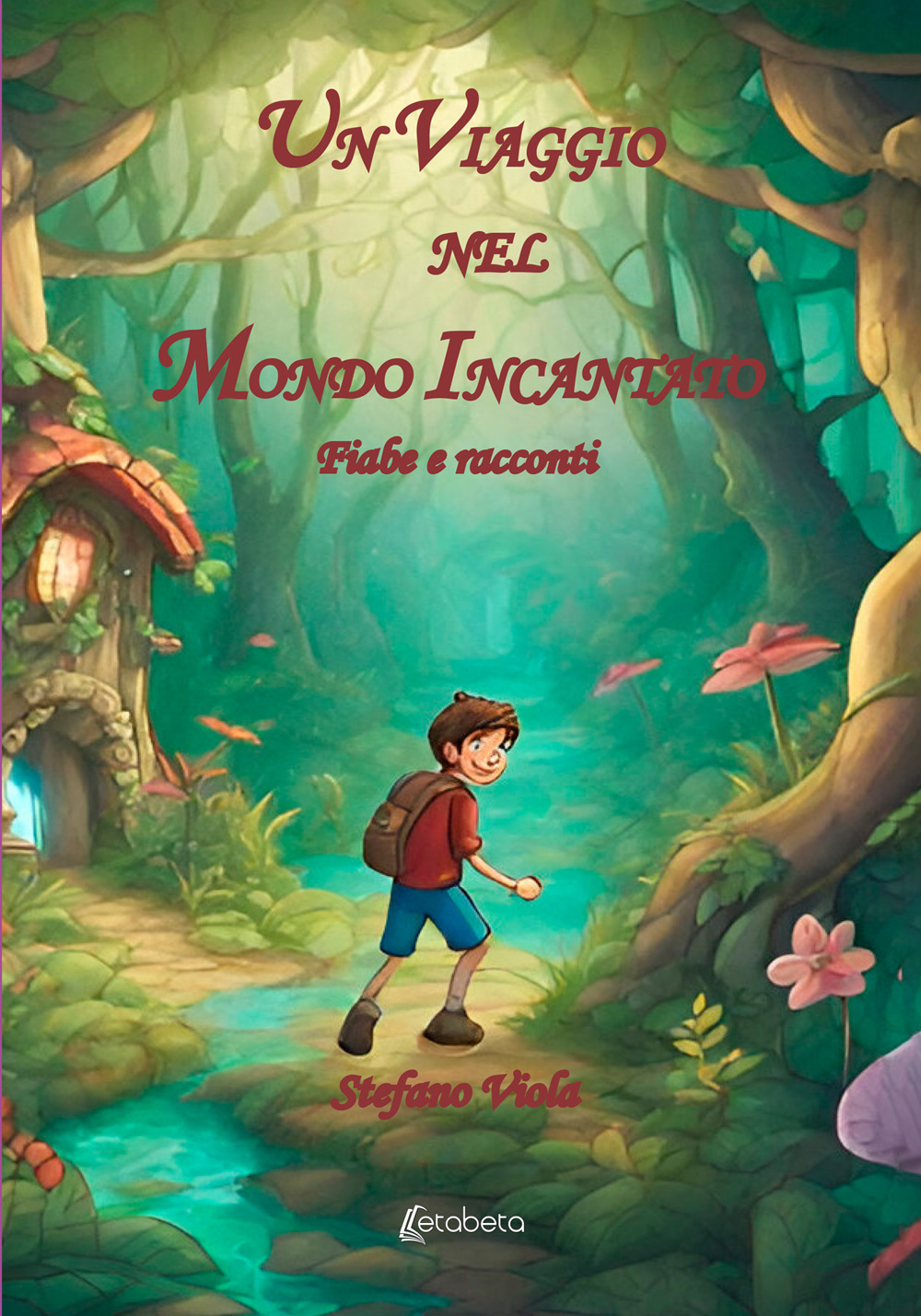 Un viaggio nel mondo incantato. Fiabe e racconti