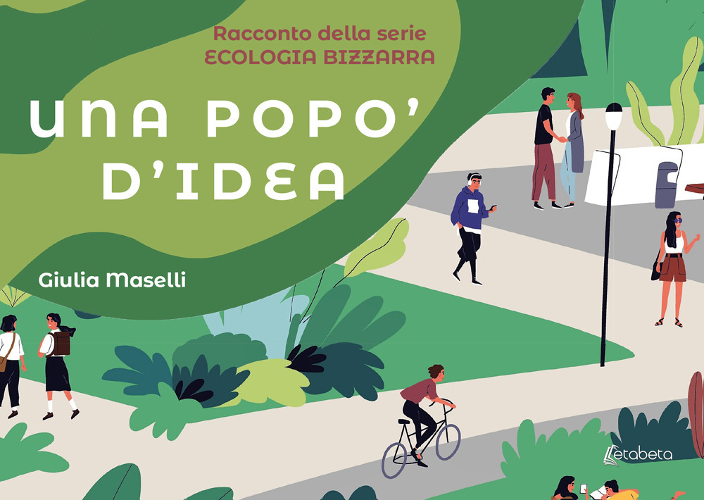 Una popo' d'idea. Ecologia bizzarra