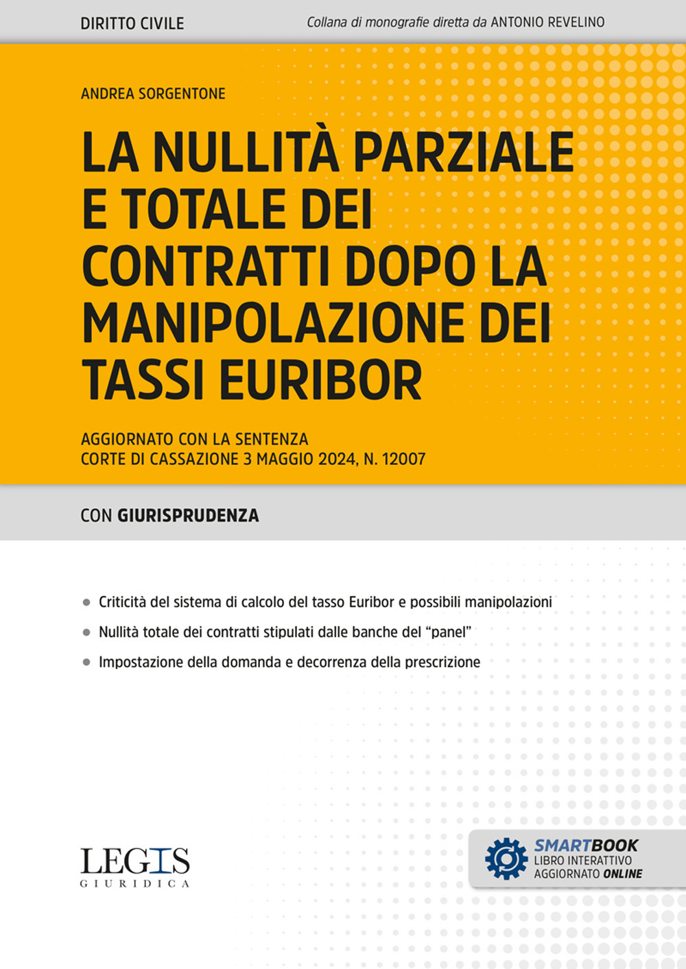 La nullità parziale e totale dei contratti dopo la manipolazione dei tassi Euribor. Aggiornato con la sentenza Corte di Cassazione 3 maggio 2024, n. 12007