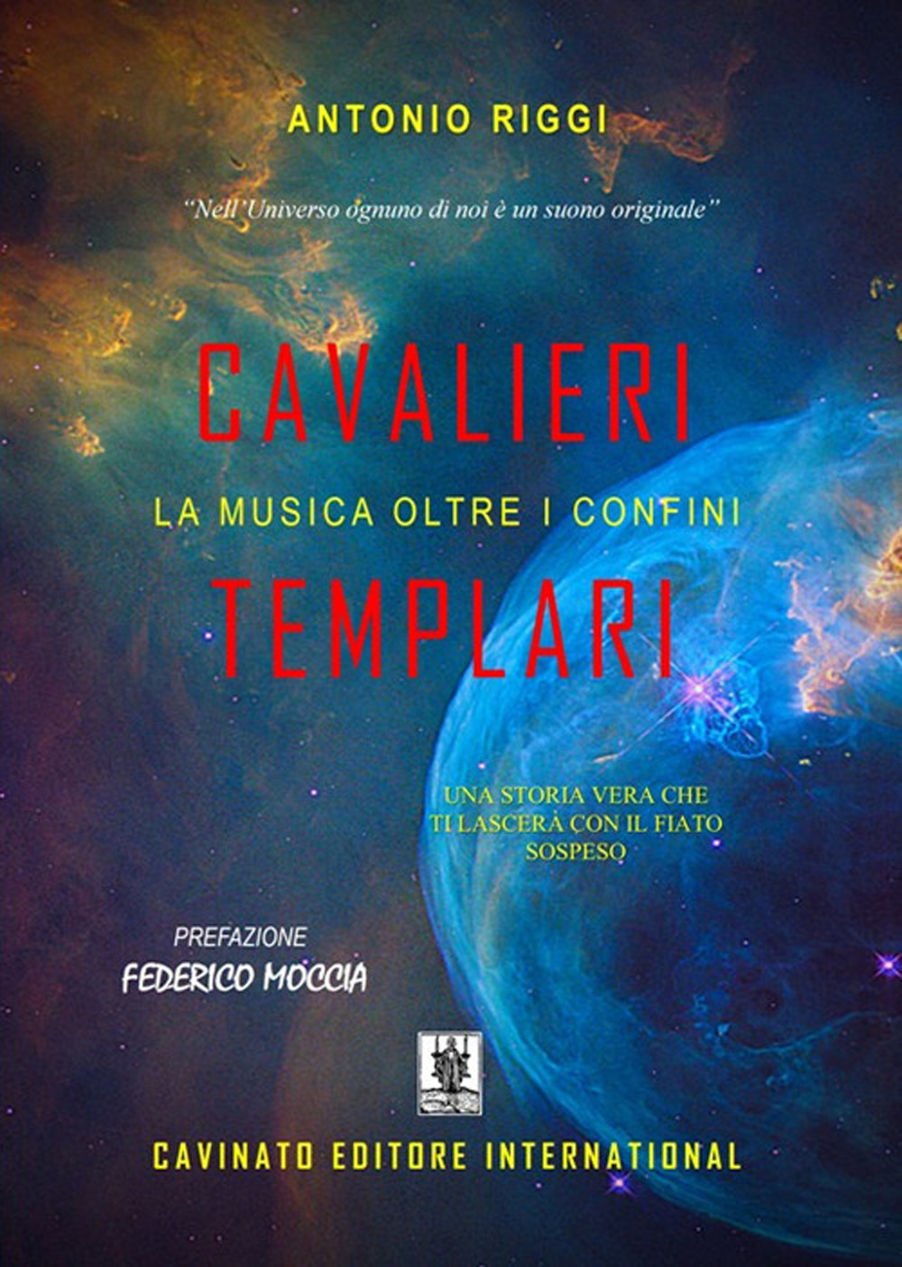 Cavalieri Templari. La musica oltre i confini. Una storia vera che ti lascerà con il fiato sospeso