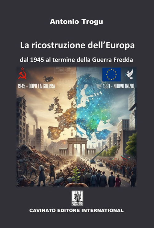 La ricostruzione dell'Europa. Dal 1945 al termine della Guerra Fredda