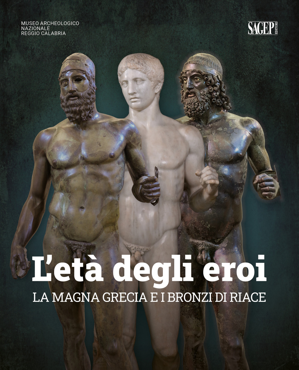 L'età degli eroi. La Magna Grecia e i Bronzi di Riace. Catalogo della mostra (Reggio Calabria, 12 agosto-23 ottobre 2022)