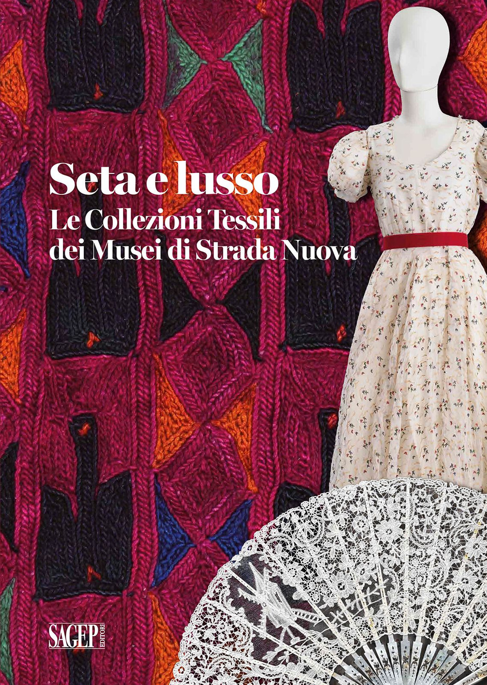 Seta e lusso. Le collezioni tessili dei Musei di Strada Nuova