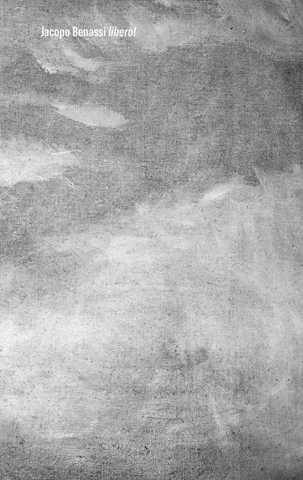 Jacopo Benassi. Libero! Catalogo della mostra (Genova, 12 luglio-14 settembre 2025)