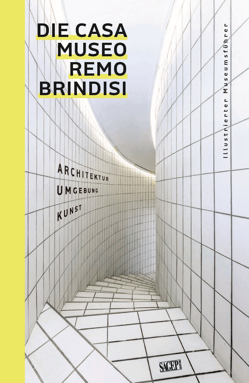 Die Casa Museo Remo Brindisi. Architektur, Umgebung, Kunst. Illustrierter Museums fuhrer