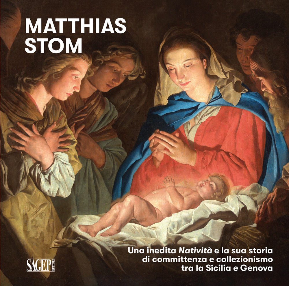 Mattia Stom. Una inedita Natività e la sua storia di committenza e collezionismo tra la Sicilia e Genova
