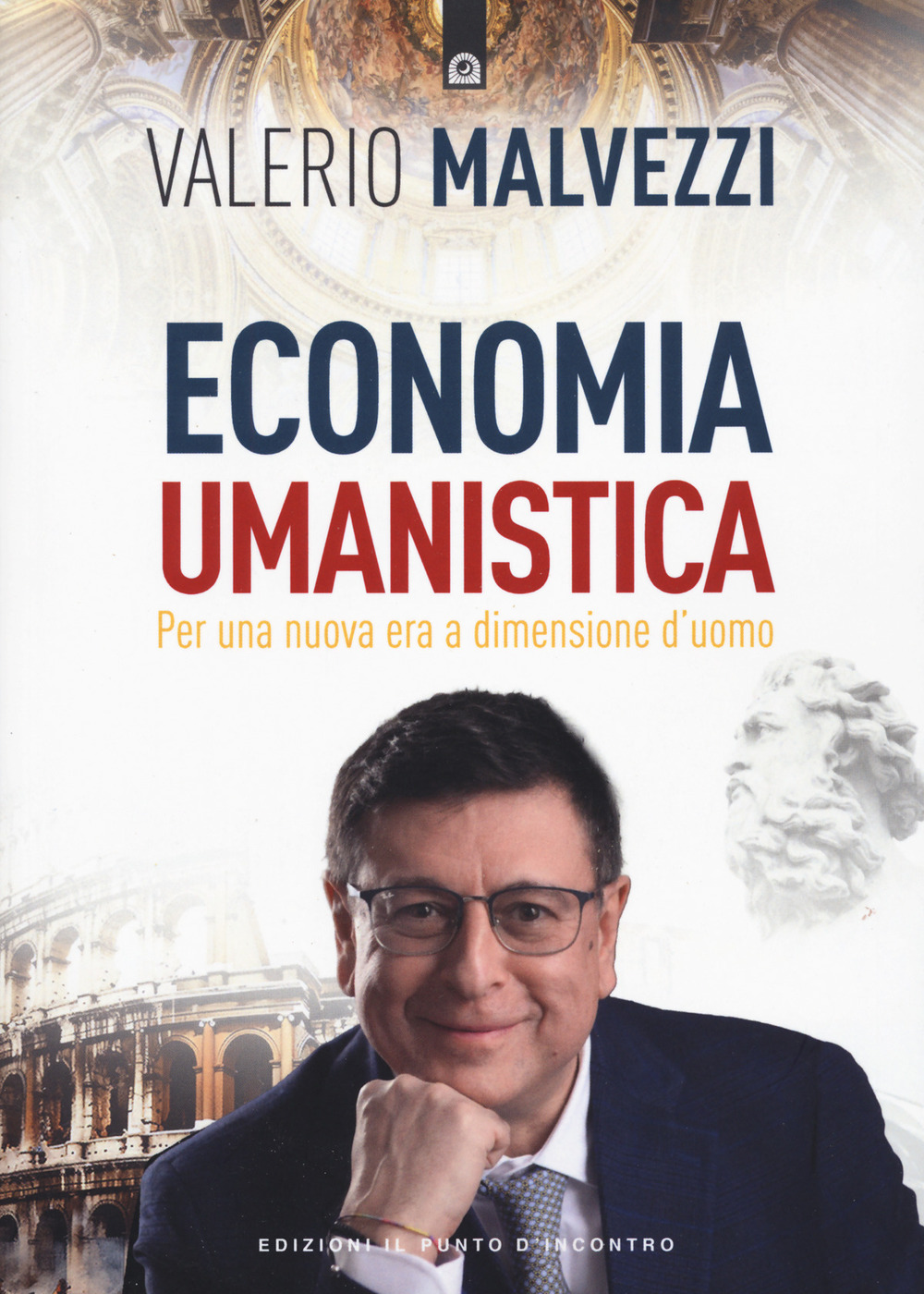 Economia umanistica. Per una nuova era a dimensione d'uomo