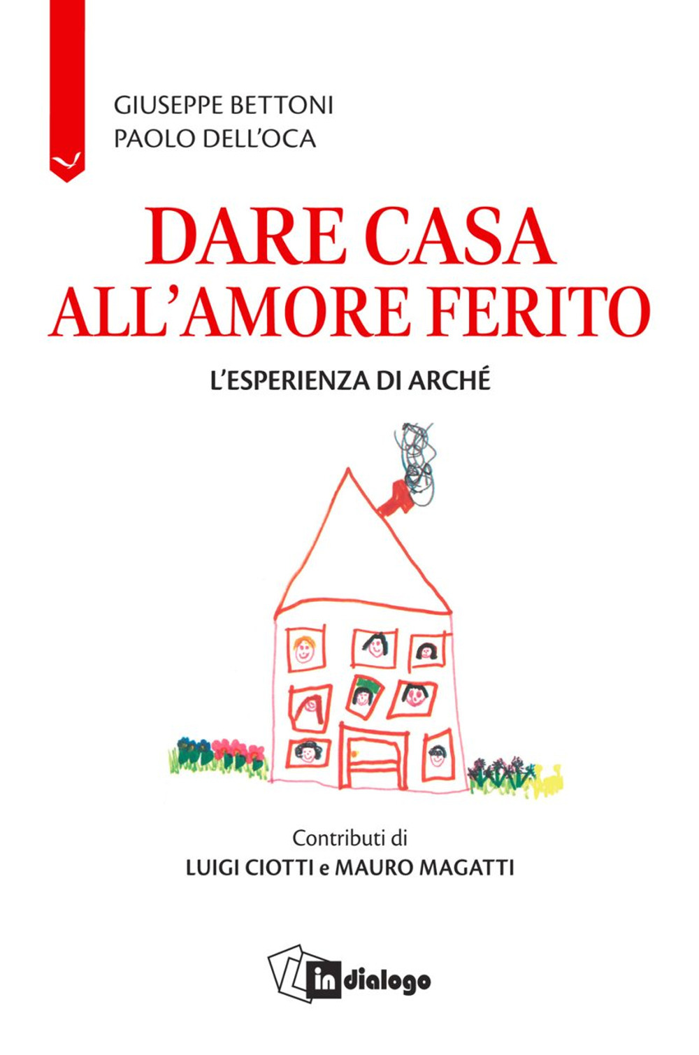 Dare casa all'amore ferito. L’esperienza di Arché
