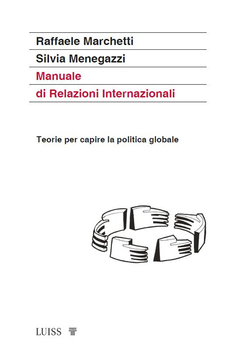 Manuale di relazioni internazionali. Teorie per capire la politica globale