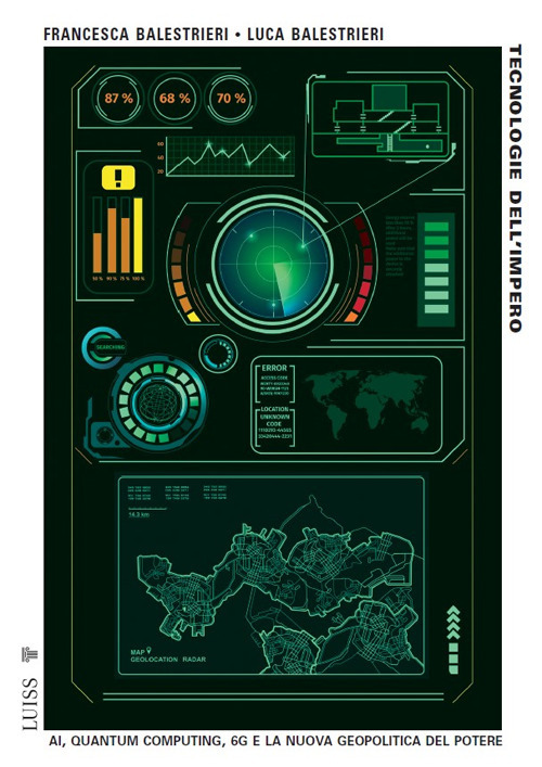 Tecnologie dell'impero. AI, quantum computing, 6G e la nuova geopolitica del potere