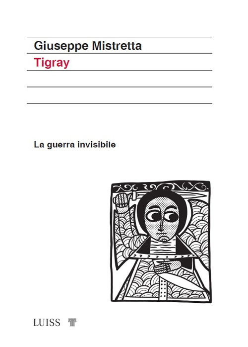 Tigray. La guerra invisibile