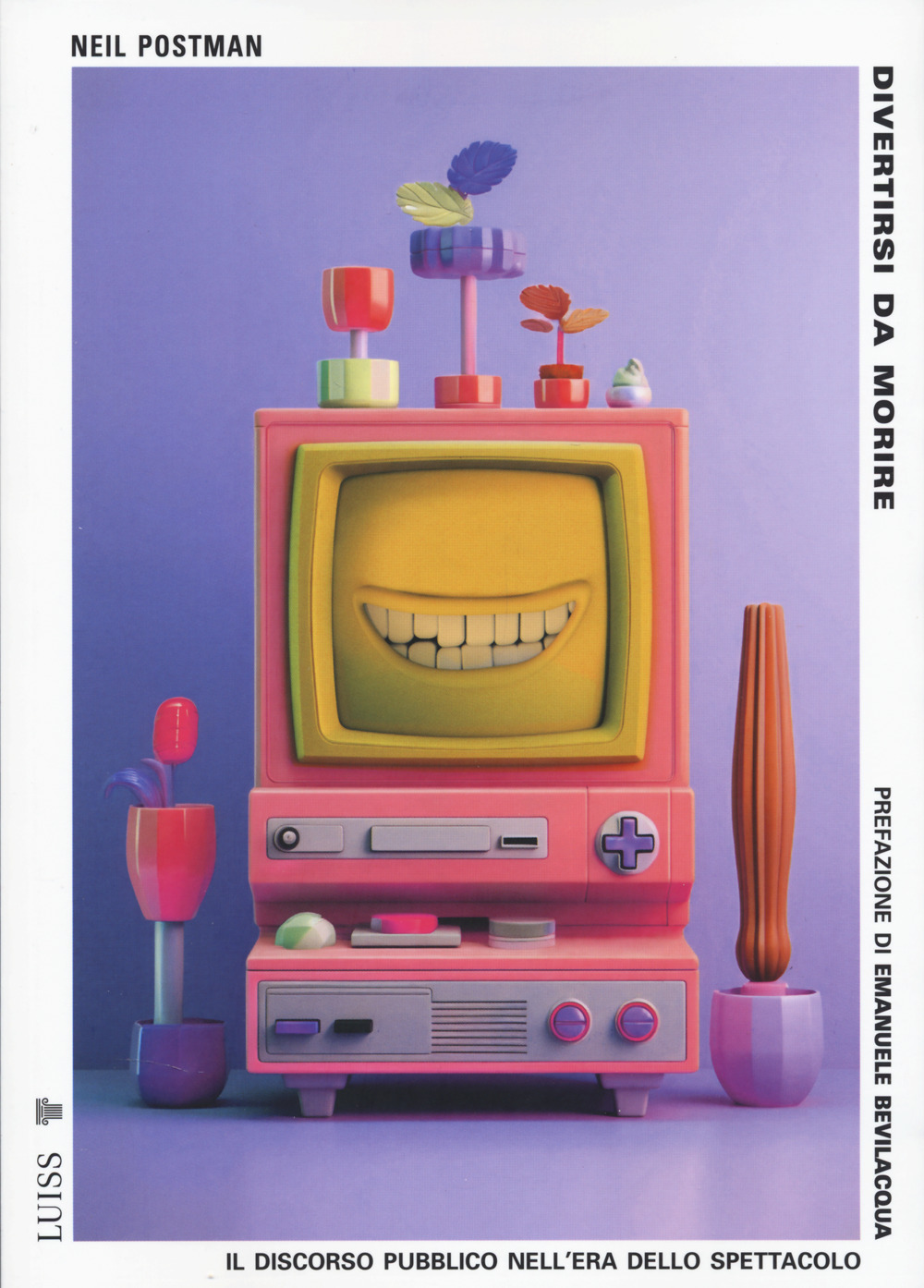 Divertirsi da morire. Il discorso pubblico nell’era dello spettacolo