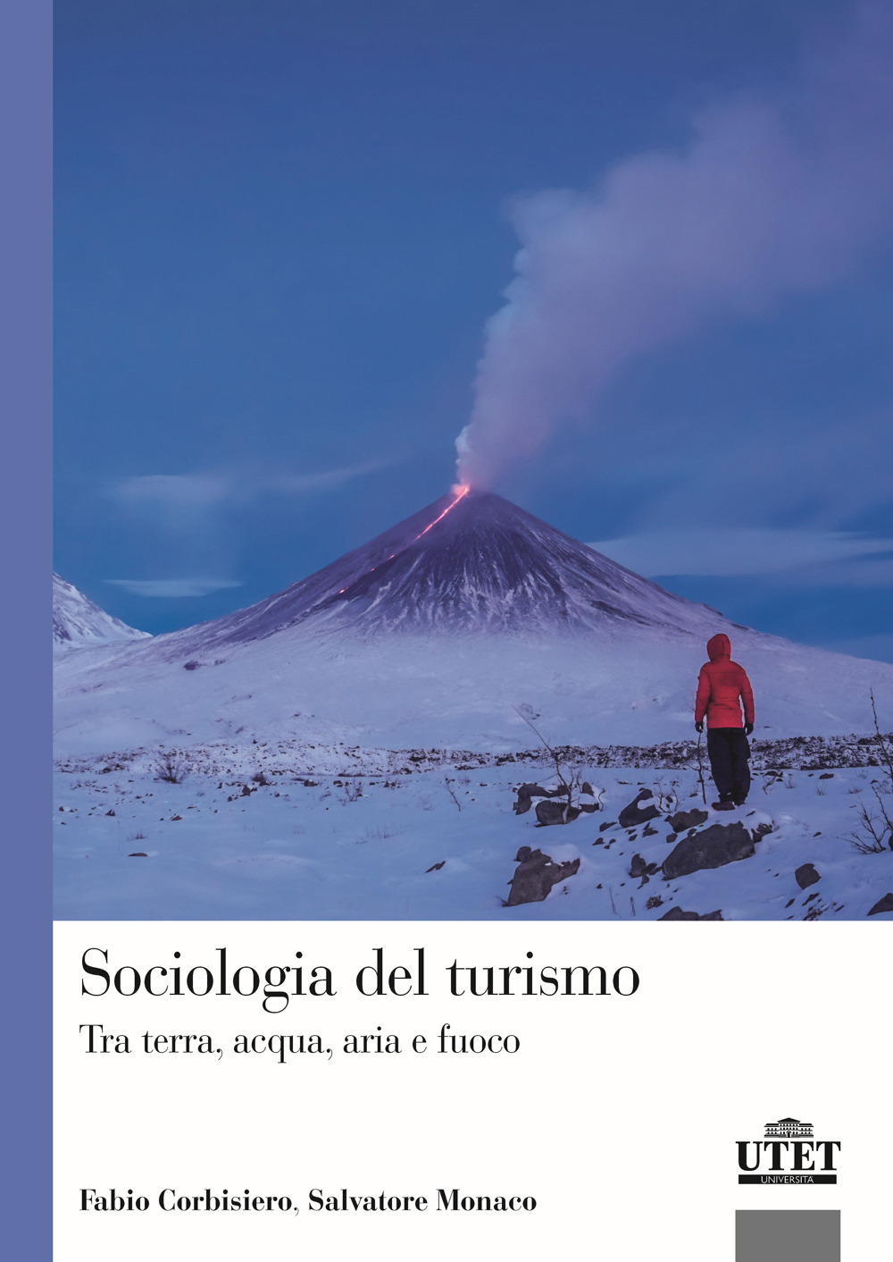 Sociologia del turismo. Tra terra, acqua, aria e fuoco