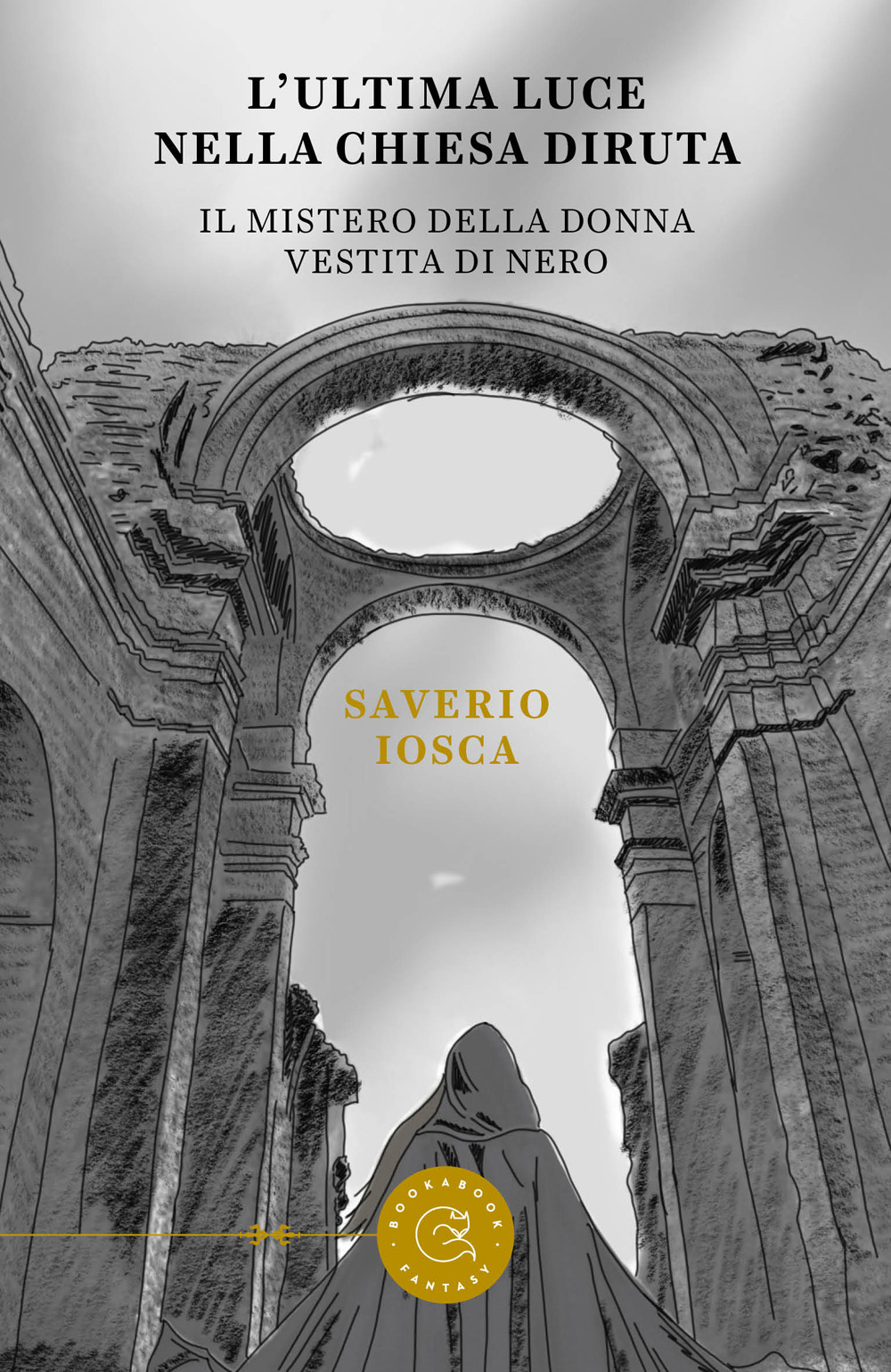 L’ultima luce della chiesa diruta. Il mistero della donna vestita di nero