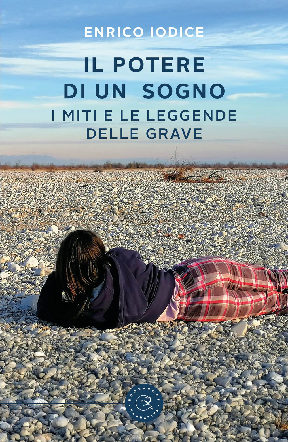 Il potere di un sogno. I miti e le leggende delle Grave