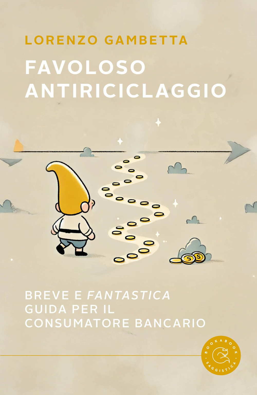 Favoloso antiriciclaggio. Breve e «fantastica» guida per il consumatore bancario