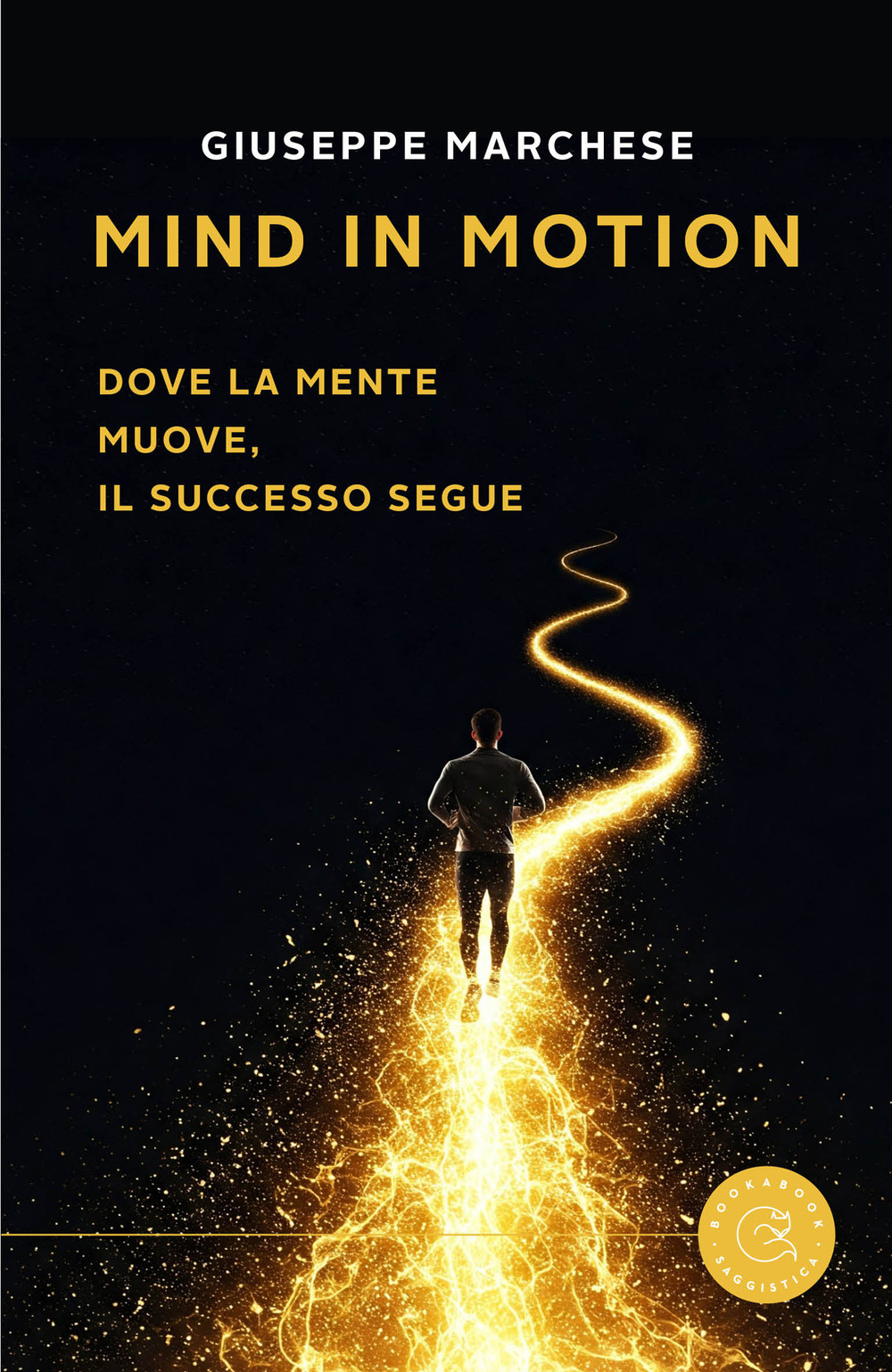 Mind in motion. Dove la mente muove, il successo segue