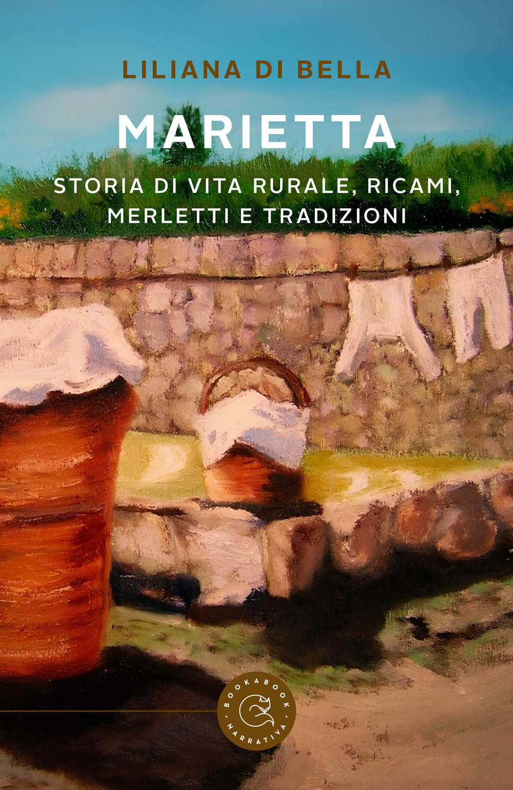 Marietta. Storia di vita rurale, ricami, merletti e tradizioni